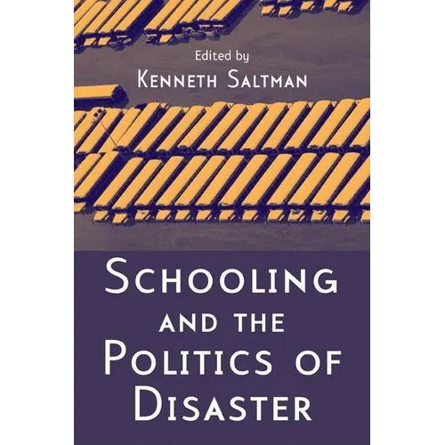 Schooling and the Politics of Disaster - Paperback