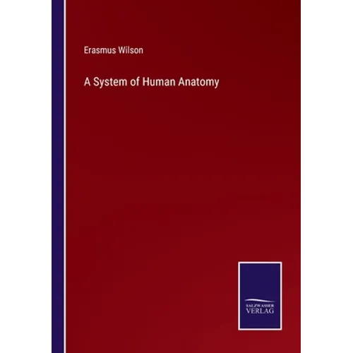 A System of Human Anatomy - Paperback