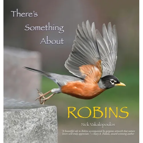 There's Something About Robins - Hardcover