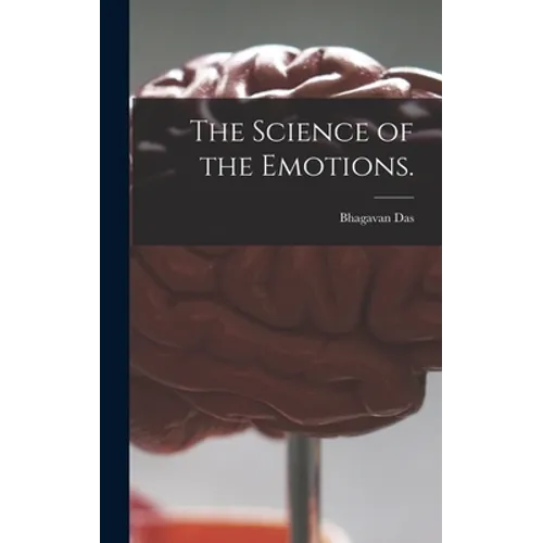 The Science of the Emotions. - Hardcover