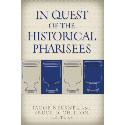 In Quest of the Historical Pharisees - Paperback