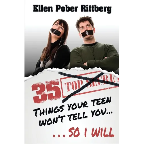 35 Things Your Teen Won't Tell You, So I Will - Hardcover