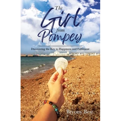 The Girl from Pompey: Discovering the Key to Happiness and Fulfilment - Paperback