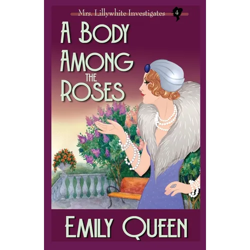 A Body Among the Roses: A 1920's Murder Mystery - Paperback
