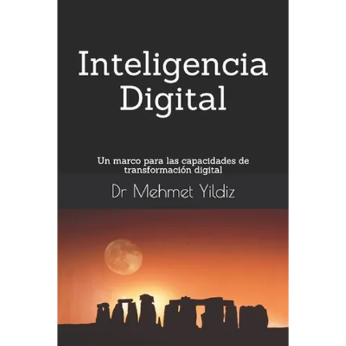 Inteligencia Digital: Un marco para las capacidades de transformación digital - Paperback