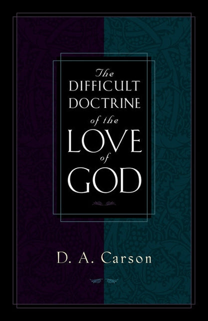 The Difficult Doctrine of the Love of God - Paperback