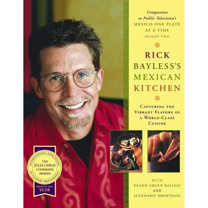 Rick Bayless's Mexican Kitchen: Capturing the Vibrant Flavors of a World-Class Cuisine - Hardcover