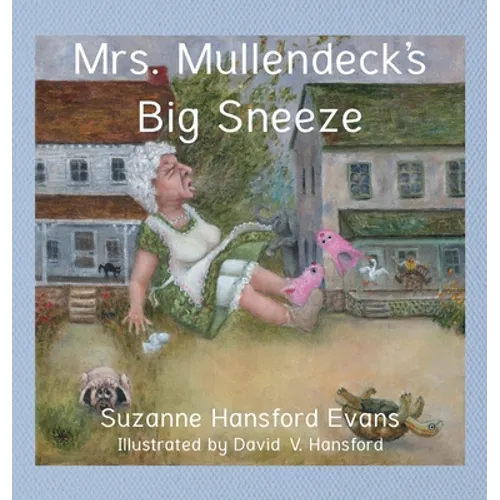 Mrs. Mullendeck's Big Sneeze - Hardcover