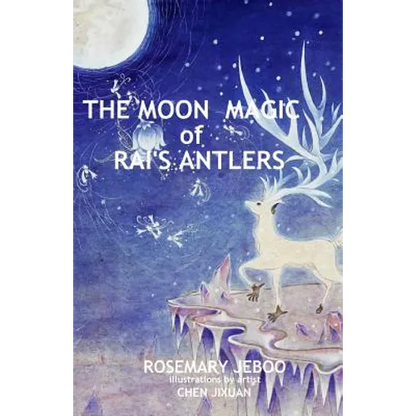 The Moon Magic of Rai's Antlers - Paperback