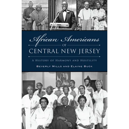 African Americans of Central New Jersey: A History of Harmony and Hostility - Paperback