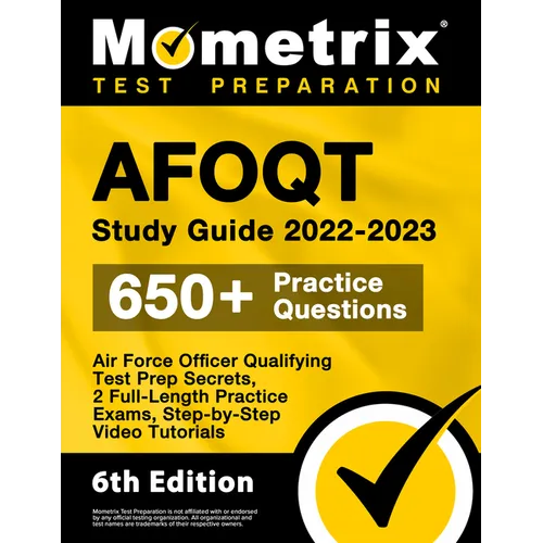AFOQT Study Guide 2022-2023 - Air Force Officer Qualifying Test Prep Secrets, 2 Full-Length Practice Exams, Step-by-Step Video Tutorials: [6th Edition - Paperback