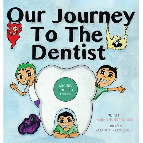 Our Journey to the Dentist [Michif/English Edition] - Hardcover