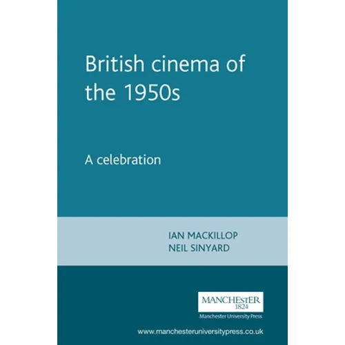 British Cinema in the 1950s: A Celebration - Paperback