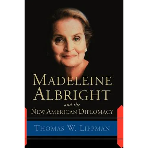 Madeleine Albright and the New American Diplomacy - Paperback