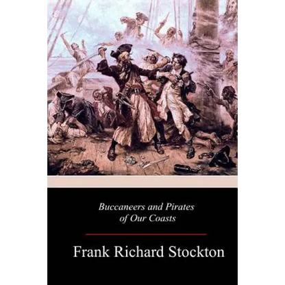 Buccaneers and Pirates of Our Coasts - Paperback