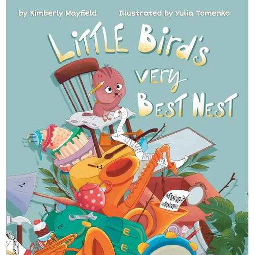 Little Bird's Very Best Nest - Hardcover
