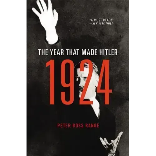 1924: The Year That Made Hitler - Paperback