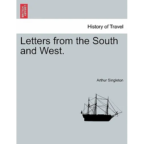 Letters from the South and West. - Paperback