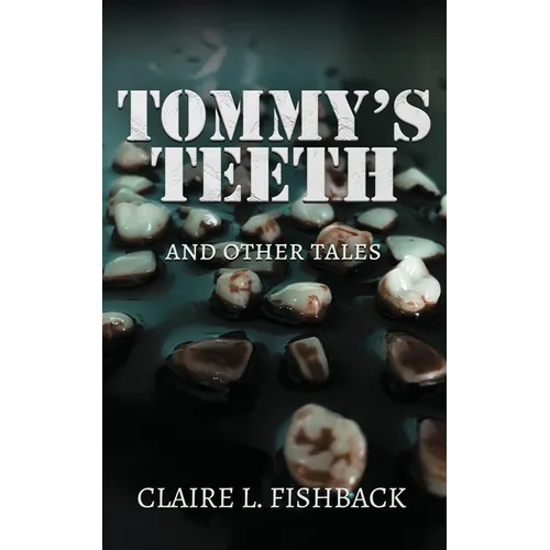 Tommy's Teeth and Other Tales - Paperback