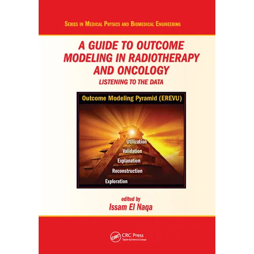 A Guide to Outcome Modeling in Radiotherapy and Oncology: Listening to the Data - Paperback
