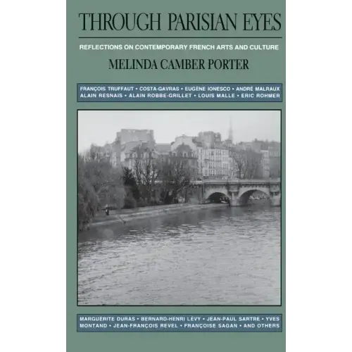 Through Parisian Eyes: Reflections on Contemporary French Arts and Culture - Paperback