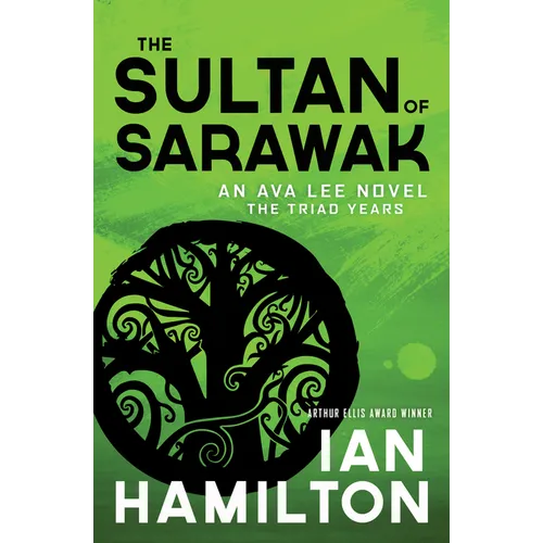 The Sultan of Sarawak: An Ava Lee Novel: The Triad Years - Paperback