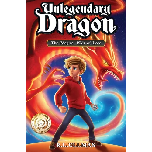 Unlegendary Dragon: The Magical Kids of Lore - Paperback