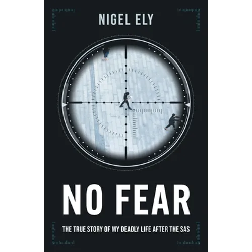 No Fear: The true story of my deadly life after the SAS - Paperback