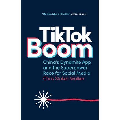Tiktok Boom: China's Dynamite App and the Superpower Race for Social Media - Paperback