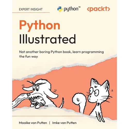 Python Illustrated: Not another boring Python book, learn programming the fun way - Paperback