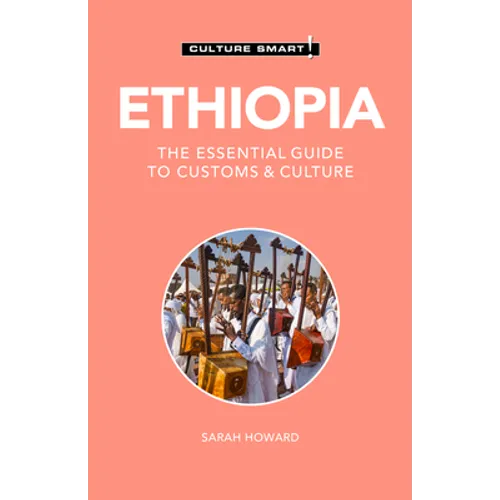 Ethiopia - Culture Smart!: The Essential Guide to Customs & Culture - Paperback