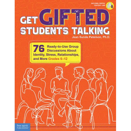 Get Gifted Students Talking: 76 Ready-To-Use Group Discussions about Identity, Stress, Relationships, and More (Grades 6-12) - Paperback