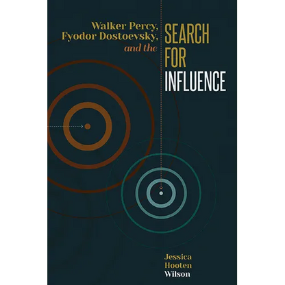 Walker Percy, Fyodor Dostoevsky, and the Search for Influence - Paperback