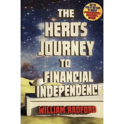 The Hero's Journey to Financial Independence - Paperback