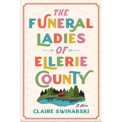 The Funeral Ladies of Ellerie County - Hardcover