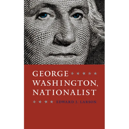 George Washington, Nationalist - Hardcover