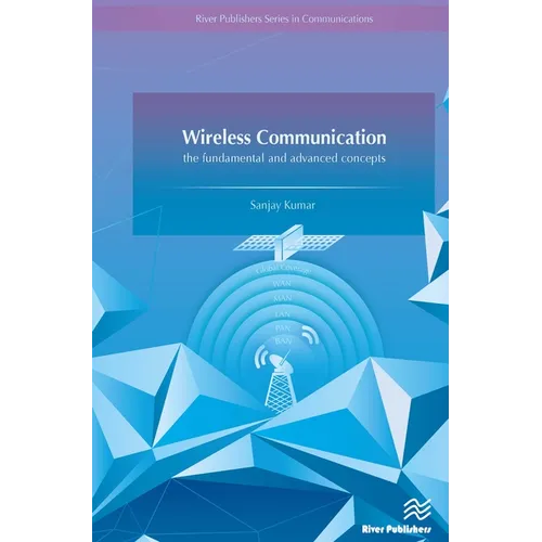 Wireless Communication-the fundamental and advanced concepts - Hardcover