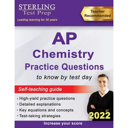 Sterling Test Prep AP Chemistry Practice Questions: High Yield AP Chemistry Questions & Review - Paperback