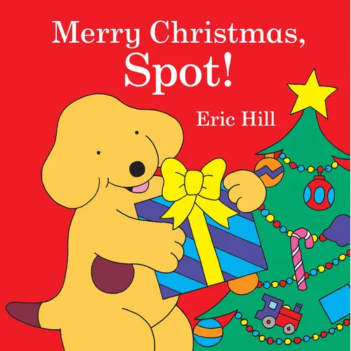 Merry Christmas, Spot!: A Lift-The-Flap Book - Board Book