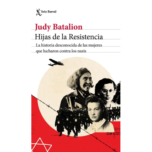Hijas de la Resistencia: La Historia Desconocida de Las Mujeres Que Lucharon Contra Los Nazis - Paperback