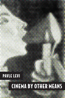 Cinema by Other Means - Paperback