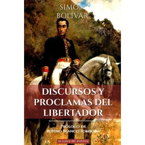 Discursos y Proclamas del Libertador - Paperback