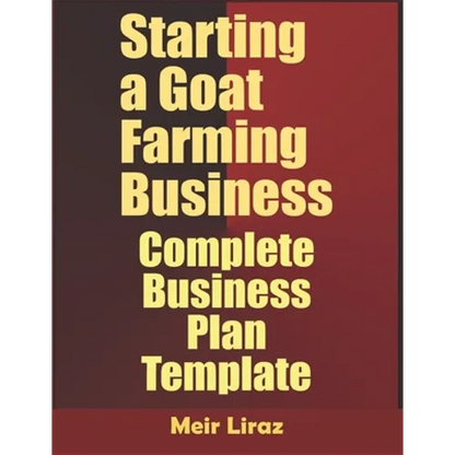 Starting a Goat Farming Business: Complete Business Plan Template - Paperback
