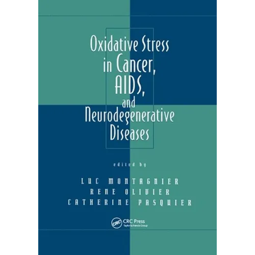Oxidative Stress in Cancer, AIDS, and Neurodegenerative Diseases - Paperback
