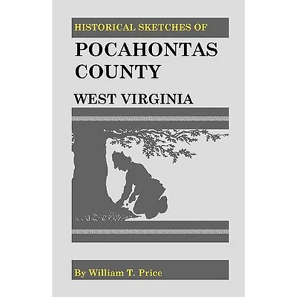 Historical Sketches of Pocahontas County, West Virginia - Paperback