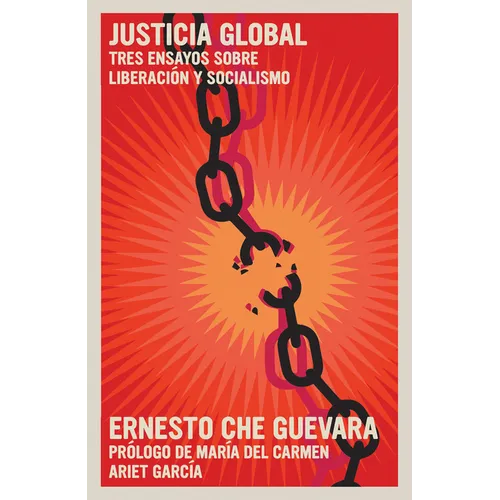 Justicia Global: Tres Ensayos Sobre Liberación Y Socialismo - Paperback