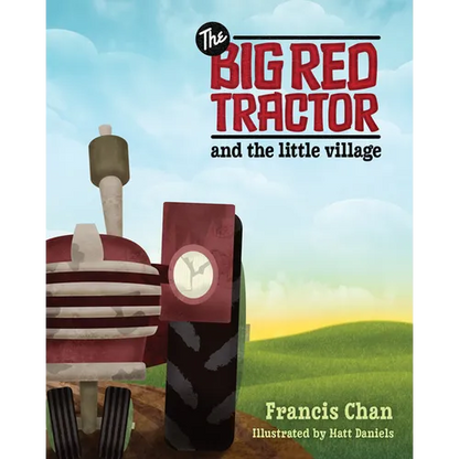The Big Red Tractor and the Little Village - Hardcover