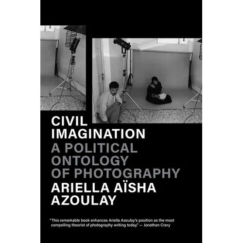 Civil Imagination: A Political Ontology of Photography - Paperback