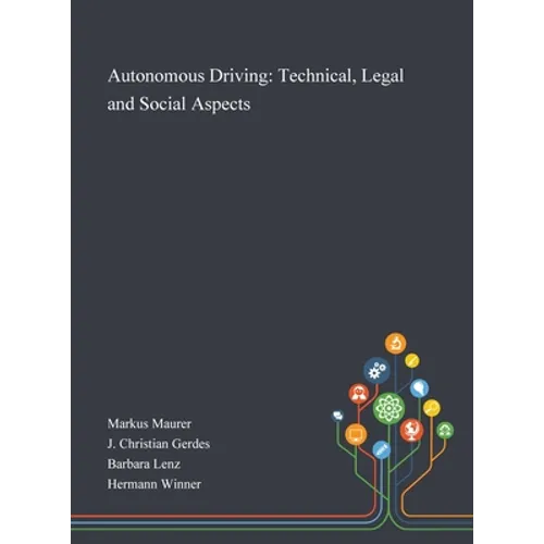Autonomous Driving: Technical, Legal and Social Aspects - Hardcover