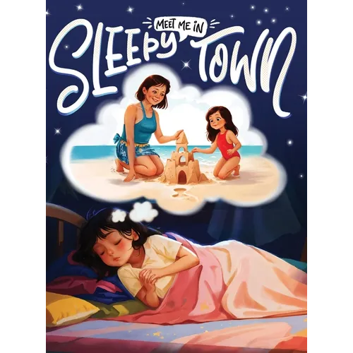Meet Me in Sleepy Town - Hardcover